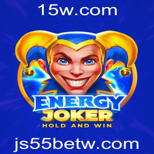 Descubra o Empolgante Mundo de EnergyJoker com js55bet